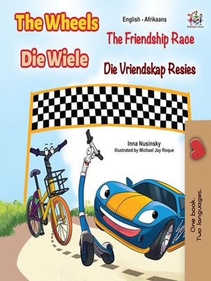 cover image of The Wheels: The Friendship Race / Die Wiele: Die Vriendskap Resies